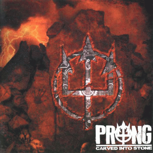 Prong : Carved into Stone Prong : Carved into Stone